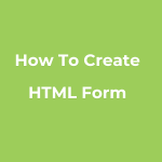 How To Create Html Form